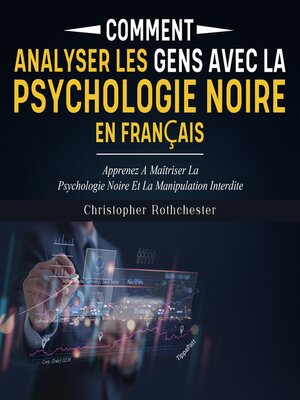 cover image of Comment Analyser Les Gens Avec La Psychologie Noire en français/ How to Analyze People With Black Psychology in French (French Edition)